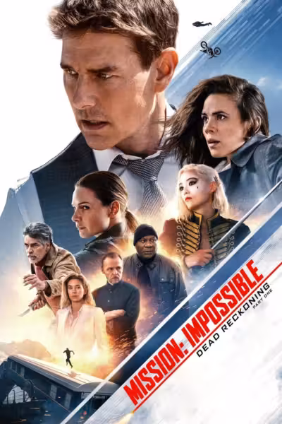 โปสเตอร์ มิชชั่น: อิมพอสซิเบิ้ล ล่าพิกัดมรณะ ตอนที่หนึ่ง Mission: Impossible - Dead Reckoning Part One (2023)