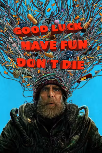 โปสเตอร์ กูด ลัค เฮฟ ฟัน ด๊อนท์ ได Good Luck, Have Fun, Don't Die (2026)