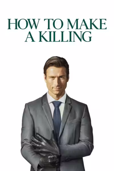 โปสเตอร์ ฮาว ทู เมค อะ คิลลิ่ง How to Make a Killing (2026)