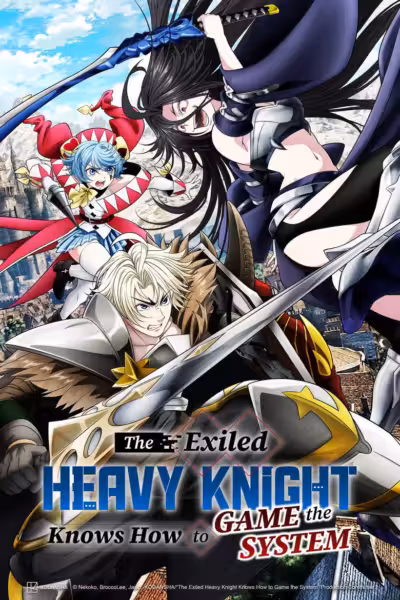 The Exiled Heavy Knight Knows How to Game the System Season 1