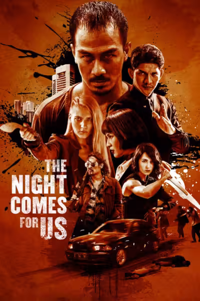 โปสเตอร์ เดอะ ไนต์ คัมส์ ฟอร์ อัส The Night Comes For Us (2018)