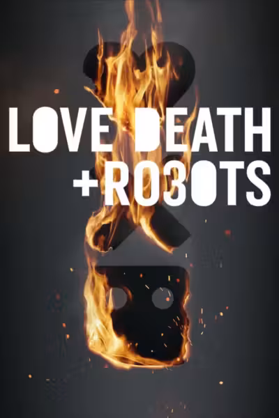 โปสเตอร์ กลไก หัวใจ ดับสูญ Season 3 Love, Death & Robots Season 3 (2019)