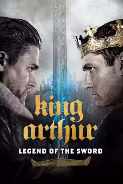 โปสเตอร์ คิง อาร์เธอร์ ตำนานแห่งดาบราชันย์ King Arthur: Legend of the Sword (2017)
